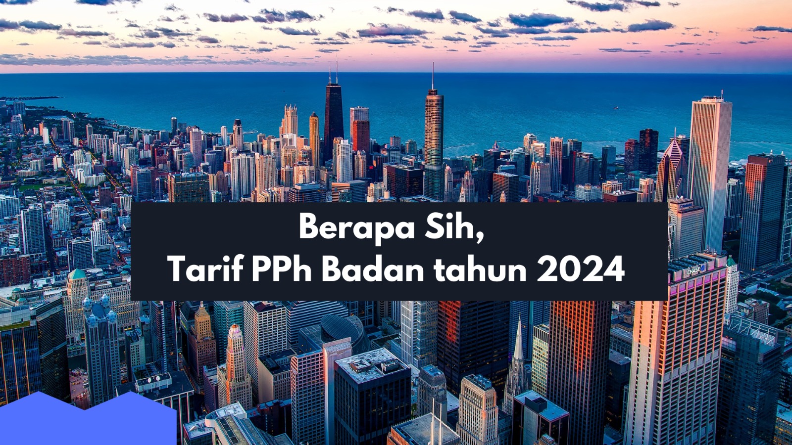 Berapa sih Tarif PPh Badan tahun 2024?